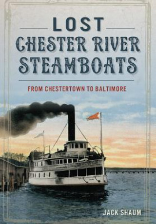 Lost Chester River Steamboats