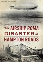 The Airship Roma Disaster in Hampton Roads