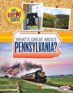 What's Great About Pennsylvania?