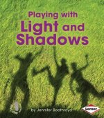 Playing With Light and Shadows