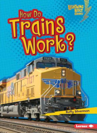 How Do Trains Work