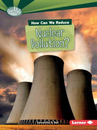 How Can We Reduce Nuclear Pollution