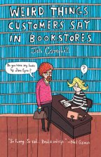 Weird Things Customers Say