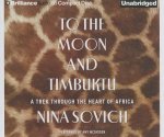 To the Moon and Timbuktu