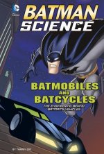 Batmobiles and Batcycles