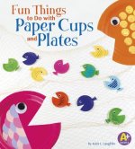 Fun Things to Do With Paper Cups and Plates
