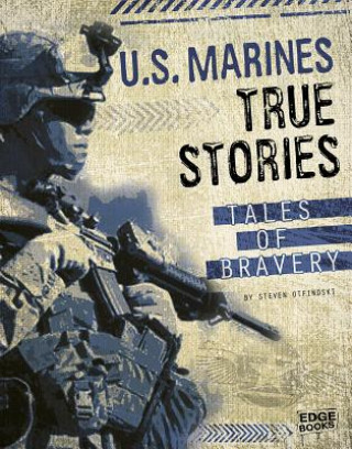 U.S. Marines True Stories