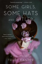 Some Girls, Some Hats and Hitler