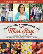 The Duck Commander Kitchen Presents Celebrating Family & Friends