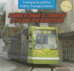 Vamos a tomar el tranvía! / Let’s Ride the Streetcar!