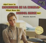 Qué hace la enfermera de la escuela? / What Does the School Nurse Do?