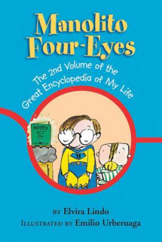 Manolito Four-Eyes: The 2nd Volume of the Great Encyclopedia of My Life