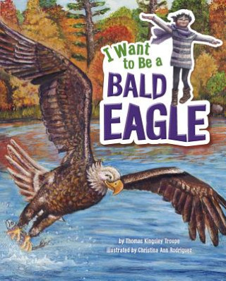I Want to Be a Bald Eagle