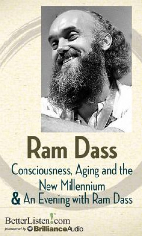Consciousness, Aging and the New Millennium & An Evening With Ram Dass