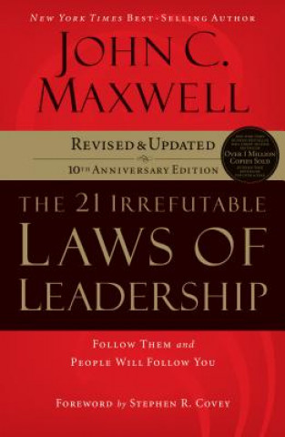 The 21 Irrefutable Laws of Leadership