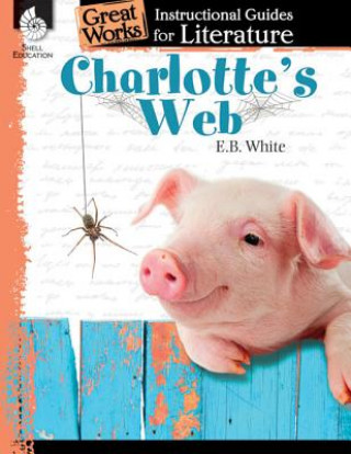 Charlotte's Web: An Instructional Guide for Literature