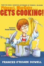 Phineas L. MacGuire... Gets Cooking!