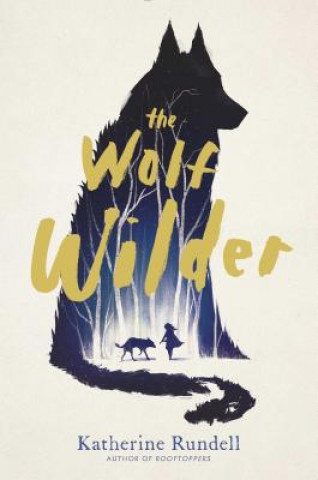 The Wolf Wilder