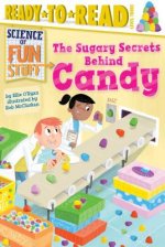 The Sugary Secrets Behind Candy