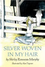 Silver Woven in My Hair