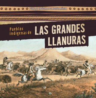 Pueblos indígenas de Las Grandes Llanuras / Native Peoples of the Great Plains