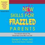 New Skills for Frazzled Parents