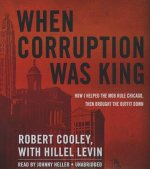 When Corruption Was King