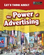 Let's Think About the Power of Advertising