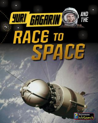 Yuri Gagarin and the Race to Space