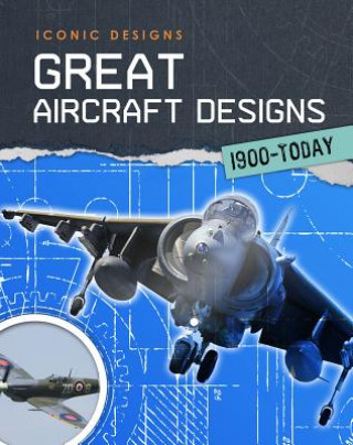 Great Aircraft Designs 1900-Today
