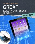 Great Electronic Gadget Designs 1900-Today