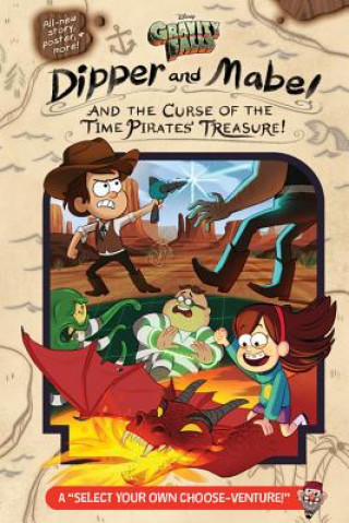 Gravity Falls: Dipper and Mabel and the Curse of the Time Pirates' Treasure! : A 