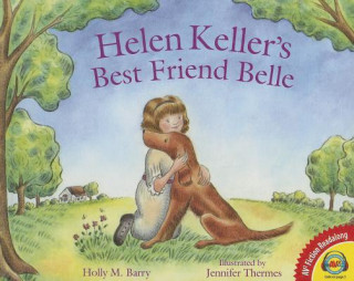Helen Keller's Best Friend Belle
