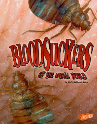 Bloodsuckers of the Animal World
