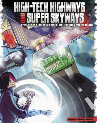 High-tech Highways and Super Skyways