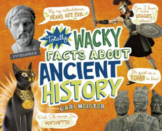 Totally Wacky Facts About Ancient History