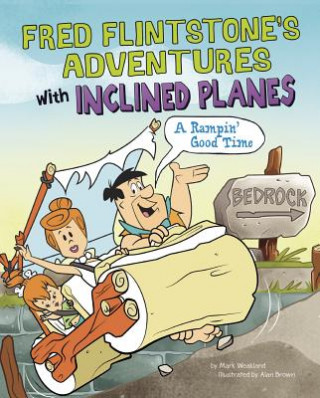 Fred Flintstone's Adventures With Inclined Planes