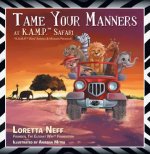 Tame Your Manners At K.A.M.P. Safari