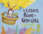 The Littlest Bunny in Nebraska