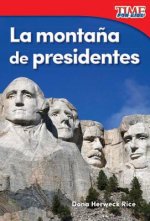 La montańa de presidentes /Mountain of Presidents
