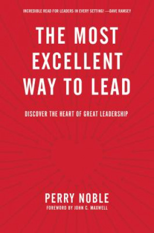 Most Excellent Way to Lead