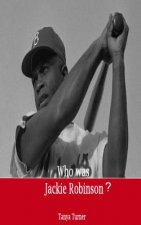 Who Was Jackie Robinson?