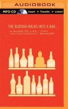 The Buddha Walks into a Bar...