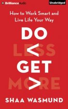 Do Less, Get More