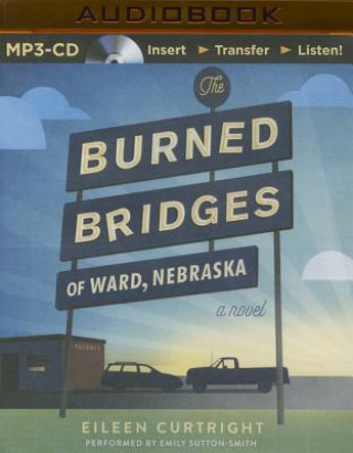 The Burned Bridges of Ward, Nebraska