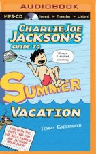 Charlie Joe Jackson's Guide to Summer Vacation