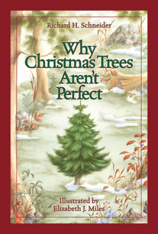 Why Christmas Trees Aren't Perfect (Richard H. Schneider)(Twarda)
