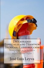 Diccionario Especializado Terminos Tecnicos - Construcci=n
