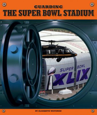 Guarding the Super Bowl Stadium