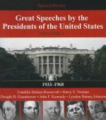 Great Speeches by the Presidents of the United States 1933-1968